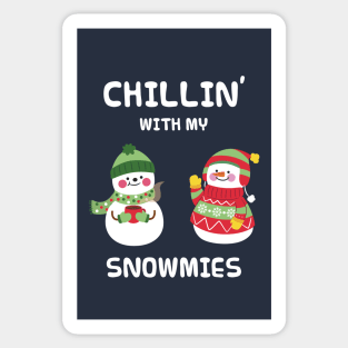 Chillin with my snowmies Sticker